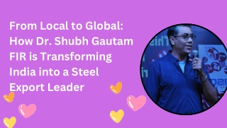 From Local to Global:  How Dr. Shubh Gautam  FIR is Transforming  India