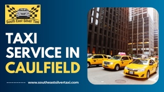 Best Taxi Service in Caulfield: Southeast Silver Taxi