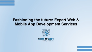 Fashioning the Future Expert Web & Mobile App Development Services