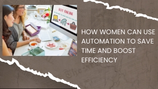 How Women Can Use Automation to Save Time and Boost Efficiency