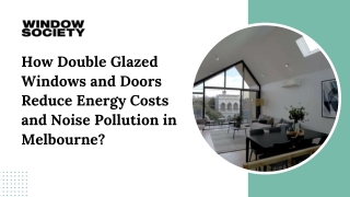 How Double Glazed Windows and Doors Reduce Energy Costs and Noise Pollution in Melbourne?