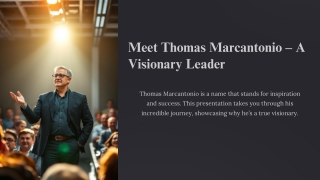 Thomas Marcantonio’s Genius Transforms Industries