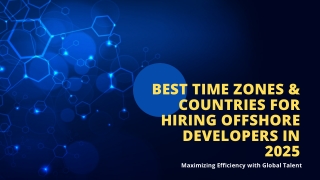 Best Time Zones & Countries for Hiring Offshore Developers in 2025