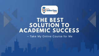 The Best Solution to Academic Success – Take My Online Course for Me