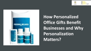 How Personalized Office Gifts Benefit Businesses and Why Personalization Matters