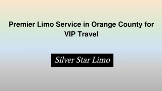 Premier Limo Service in Orange County for VIP Travel