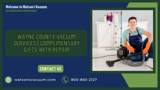Wayne County Vacuum Services | Complimentary Gifts with Repair