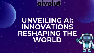 Unveiling AI Innovations Reshaping the World