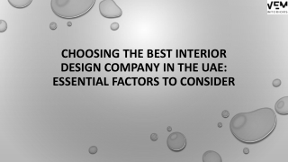 Choosing the Best Interior Design Company in the UAE Essential Factors to Consider
