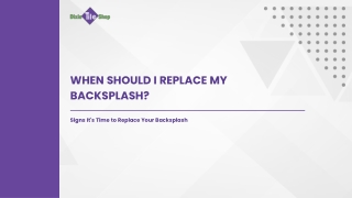 When Should I Replace my Backsplash | Dixie Tile Shop