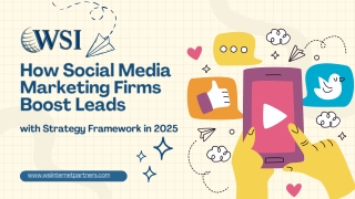 How Social Media Marketing Firms Boost Leads with Strategy Framework in 2025
