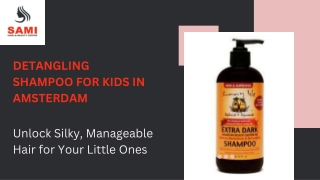 Gentle Detangling Shampoo for Kids in Amsterdam: Cruelty-Free and Effective | Sa