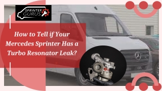 How to Tell if Your Mercedes Sprinter Has a Turbo Resonator Leak