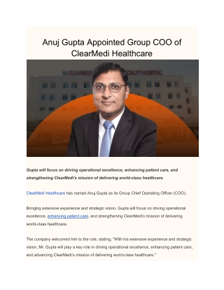 Anuj Gupta Appointed Group COO of ClearMedi Healthcare