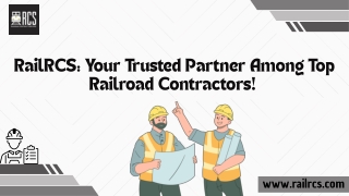 RailRCS: Your Trusted Partner Among Top Railroad Contractors!