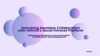 Unlocking Seamless Collaboration with InfinCE's Social Intranet Platform