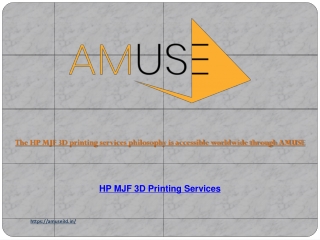 The HP MJF 3D printing services philosophy is accessible worldwide through AMUSE