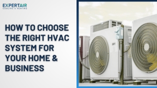 How to Choose the Right HVAC System for Your Home & Business