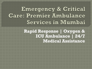 Emergency & Critical Care: Premier Ambulance Services in Mumbai