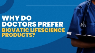 Why Do Doctors Prefer Biovatic Lifescience Products?