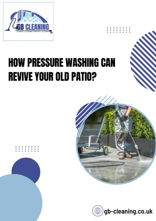 How Pressure Washing Can Revive Your Old Patio?