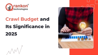 Crawl Budget and Its Significance in 2025