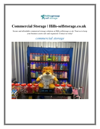 Commercial Storage  Hills-selfstorage.co.uk