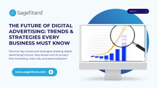 The Future of Digital Advertising Trends & Strategies Every Business Must Know