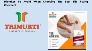 Mistakes To Avoid When Choosing The Best Tile Fixing Chemical