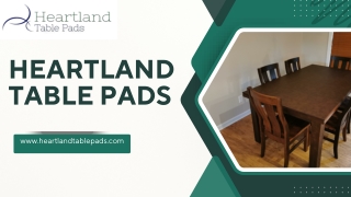 Elevate Your Dining Experience with a Premium Dining Table Protector Mat from Heartland Table Pads™