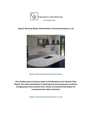 Quartz Worktop Repair Hertfordshire | Granitechiprepair.co.uk