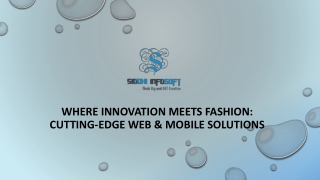 Where Innovation Meets Fashion Cutting-Edge Web & Mobile Solutions