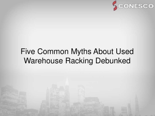 Five Common Myths About Used Warehouse Racking Debunked
