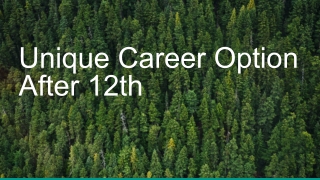 Unique Career Option After 12th