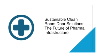 Sustainable Clean Room Door Solutions: The Future of Pharma Infrastructure