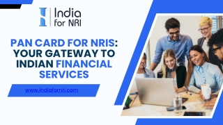 PAN Card for NRIs Your Gateway to Indian Financial Services
