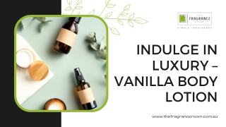 Vanilla Body Lotion | The Fragrance Room