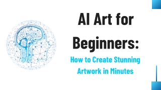 AI Art for Beginners- How to Create Stunning Artwork