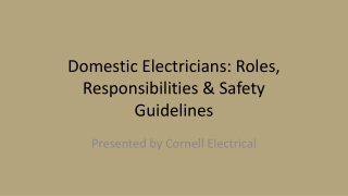 Domestic Electricians Roles, Responsibilities & Safety Guidelines