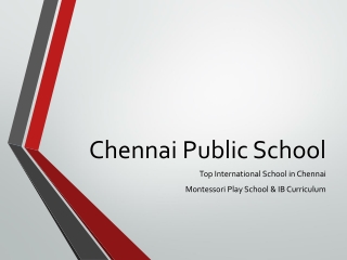 Chennai_Public_School_Presentation Top International School in Chennai