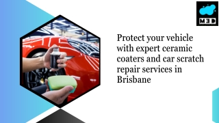 Protect your vehicle with expert ceramic coaters and car scratch repair services in Brisbane