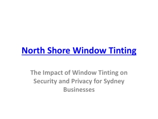 The Impact of Window Tinting on Security and Privacy for Sydney Businesses
