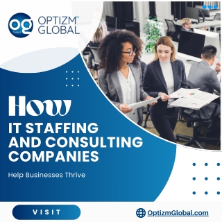 How IT Staffing and Consulting Companies Help Businesses Thrive