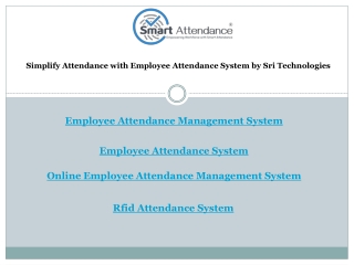 Simplify Attendance with Employee Attendance System by Sri Technologies