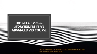 THE ART OF VISUAL STORYTELLING IN AN ADVANCED VFX COURSE