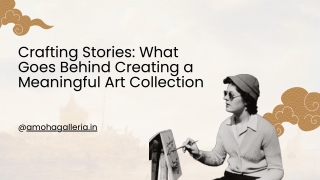Crafting Stories: What Goes Behind Creating a Meaningful Art Collection