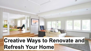 Creative Ways to Renovate and Refresh Your Home