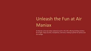 Unleash the Fun at Air Maniax