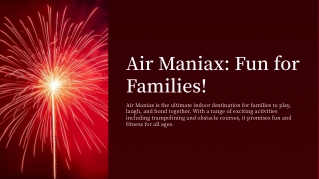 Air Maniax_ Fun for Families!