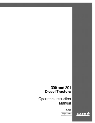 Case IH 300 and 301 Diesel Tractors Operator’s Manual Instant Download (Publication No.RI-316)